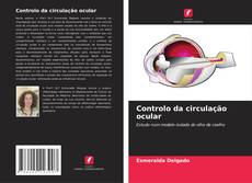 Portada del libro de Controlo da circulação ocular