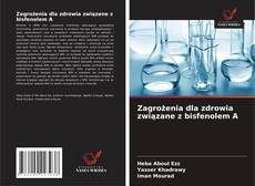 Bookcover of Zagrożenia dla zdrowia związane z bisfenolem A