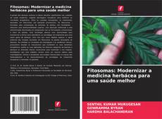 Fitosomas: Modernizar a medicina herbácea para uma saúde melhor的封面