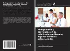 Borítókép a  Reingeniería y configuración de habilidades utilizando algunos modelos seleccionados - hoz