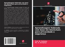 Copertina di Aprendizagem federada com base em blockchain para privacidade e segurança