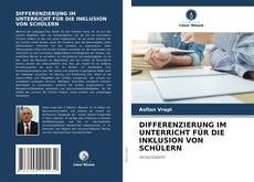 Copertina di DIFFERENZIERUNG IM UNTERRICHT FÜR DIE INKLUSION VON SCHÜLERN
