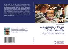 Bookcover of Aesopianisation in the Age of AI and other Hidden Gems in Education