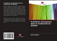 Capa do livro de Frontières émergentes dans le traitement du diabète 