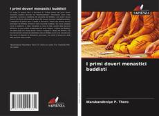 Bookcover of I primi doveri monastici buddisti