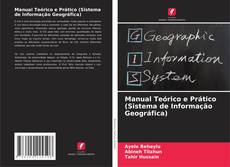 Borítókép a  Manual Teórico e Prático (Sistema de Informação Geográfica) - hoz