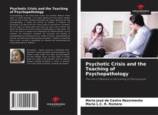 Couverture de Psychotic Crisis and the Teaching of Psychopathology