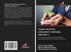 Funghi micorrizici arbuscolari e Calendula officinalis L.的封面