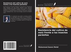 Portada del libro de Resistencia del cultivo de maíz frente a los insectos parásitos