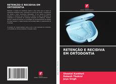 Couverture de RETENÇÃO E RECIDIVA EM ORTODONTIA