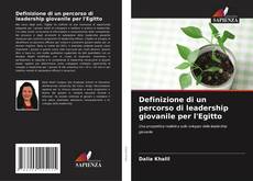 Buchcover von Definizione di un percorso di leadership giovanile per l'Egitto