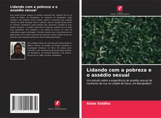 Couverture de Lidando com a pobreza e o assédio sexual