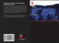 Copertina di Mobilité culturelle à l'Université des arts de Graz