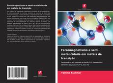 Capa do livro de Ferromagnetismo e semi-metalicidade em metais de transição 