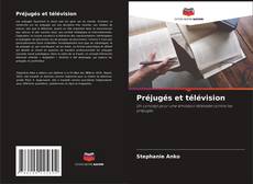 Copertina di Préjugés et télévision