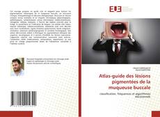Copertina di Atlas-guide des lésions pigmentées de la muqueuse buccale