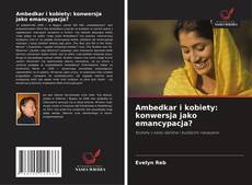 Buchcover von Ambedkar i kobiety: konwersja jako emancypacja?