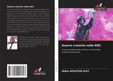 Copertina di Guerre croniche nella RDC