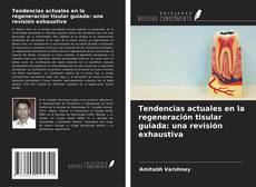 Buchcover von Tendencias actuales en la regeneración tisular guiada: una revisión exhaustiva