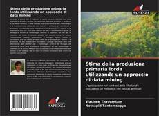 Copertina di Stima della produzione primaria lorda utilizzando un approccio di data mining
