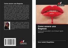 Copertina di Come essere una Ragazza