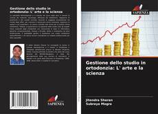 Borítókép a  Gestione dello studio in ortodonzia: L' arte e la scienza - hoz