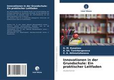 Bookcover of Innovationen in der Grundschule: Ein praktischer Leitfaden