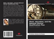Work, education, and the National Worker Qualification Plan kitap kapağı