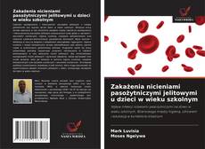 Copertina di Zakażenia nicieniami pasożytniczymi jelitowymi u dzieci w wieku szkolnym