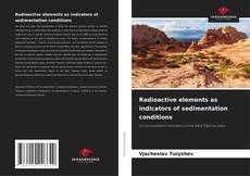 Radioactive elements as indicators of sedimentation conditions kitap kapağı
