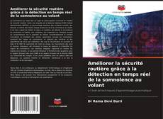 Bookcover of Améliorer la sécurité routière grâce à la détection en temps réel de la somnolence au volant