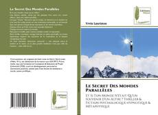 Couverture de Le Secret Des Mondes Parallèles