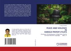 Bookcover of PEACE AND VIOLENCE IN HAROLD PINTER’S PLAYS