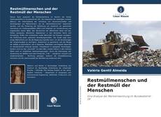 Restmüllmenschen und der Restmüll der Menschen的封面