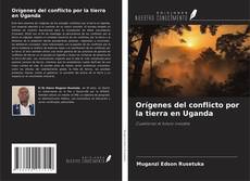 Copertina di Orígenes del conflicto por la tierra en Uganda