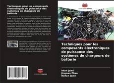 Copertina di Techniques pour les composants électroniques de puissance des systèmes de chargeurs de batterie