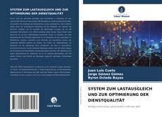 Capa do livro de SYSTEM ZUM LASTAUSGLEICH UND ZUR OPTIMIERUNG DER DIENSTQUALITÄT 