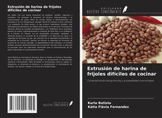 Copertina di Extrusión de harina de frijoles difíciles de cocinar