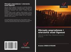 Buchcover von Obrzędy pogrzebowe i wierzenia osad Ogooué