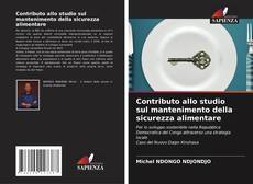 Copertina di Contributo allo studio sul mantenimento della sicurezza alimentare