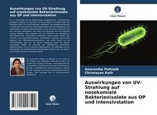 Buchcover von Auswirkungen von UV-Strahlung auf nosokomiale Bakterienisolate aus OP und Intensivstation