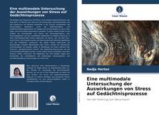 Bookcover of Eine multimodale Untersuchung der Auswirkungen von Stress auf Gedächtnisprozesse