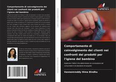 Copertina di Comportamento di coinvolgimento dei clienti nei confronti dei prodotti per l'igiene del bambino