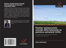 Couverture de Pomiar wytwarzania energii alternatywnej za pomocą symulacji Unity