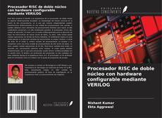 Buchcover von Procesador RISC de doble núcleo con hardware configurable mediante VERILOG