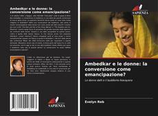 Copertina di Ambedkar e le donne: la conversione come emancipazione?