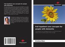 Portada del libro de Full inpatient care concepts for people with dementia