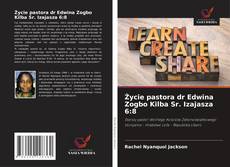 Copertina di Życie pastora dr Edwina Zogbo Kilba Sr. Izajasza 6:8