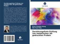 Capa do livro de Zerstörungsfreie Prüfung von metallischen 3D-gedruckten Proben 