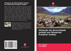 Couverture de Situação da diversidade animal em Himachal Pradesh (Índia)